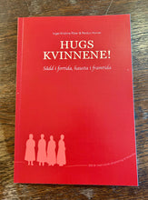 Last inn bildet i Galleri-visningsprogrammet, Hugs kvinnene!
