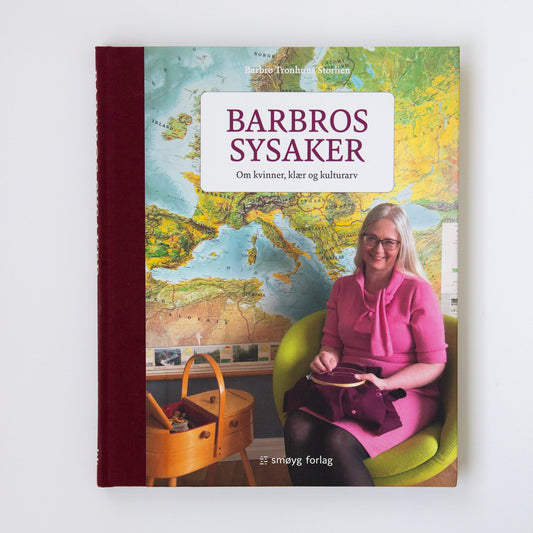 Barbros sysaker - om kvinner, klær og kulturarv