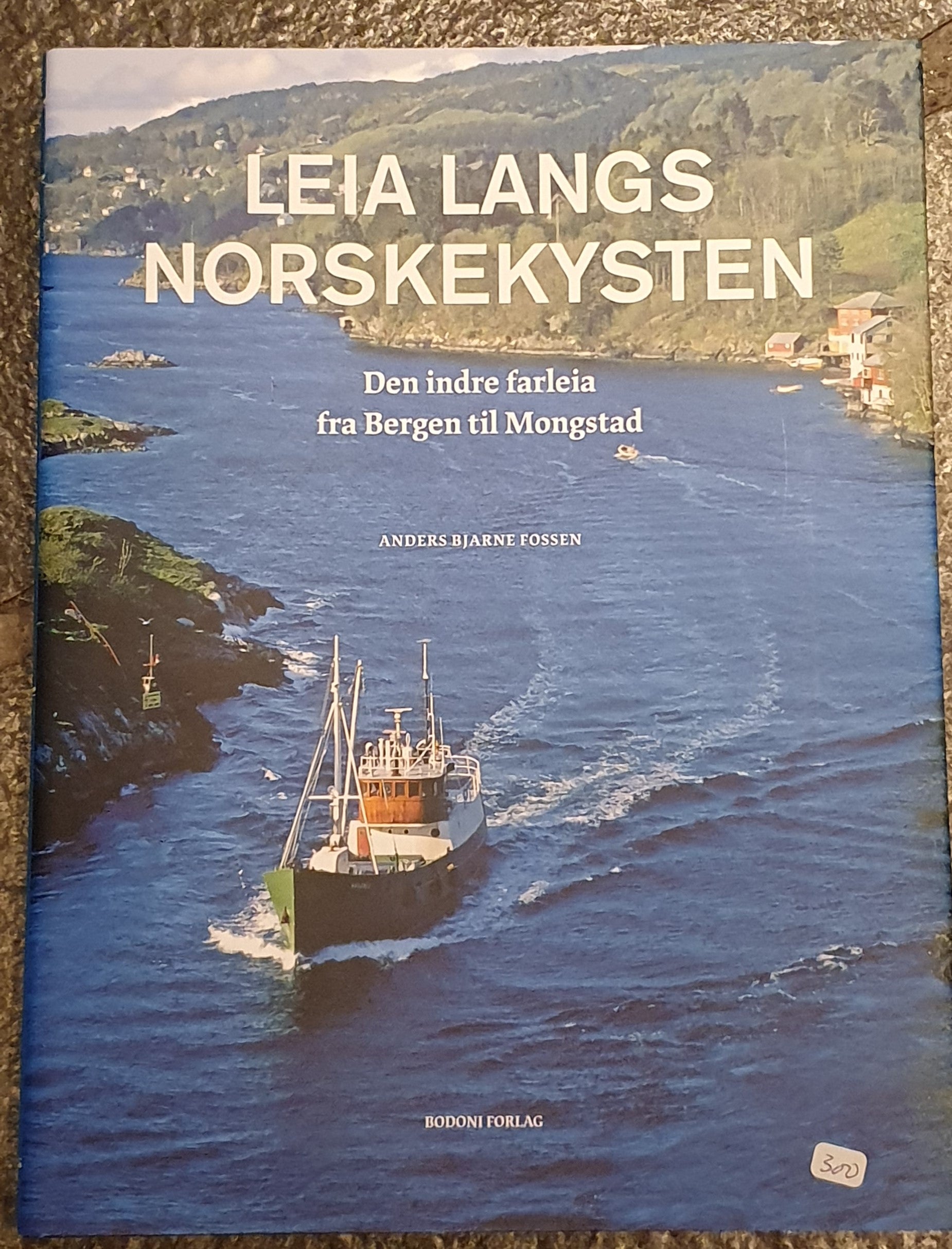 Leia langs norskekysten – den indre farleia fra Bergen til Mongstad