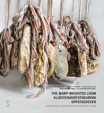 Last inn bildet i Galleri-visningsprogrammet, Klingande steinar - The Warp-Weighted Loom
